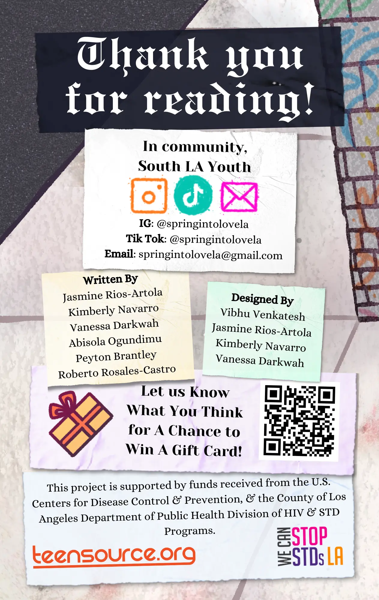 Page 20: The back cover of Playin' It Safe, with a continuation of the front cover's wall and sidewalk. There is information about how to contact Spring Into Love, a QR code linking to a gift card raffle opportunity, writer and designer credits, and information about the public health programs the zine is funded by. Designed by Vibhu Venkatesh.