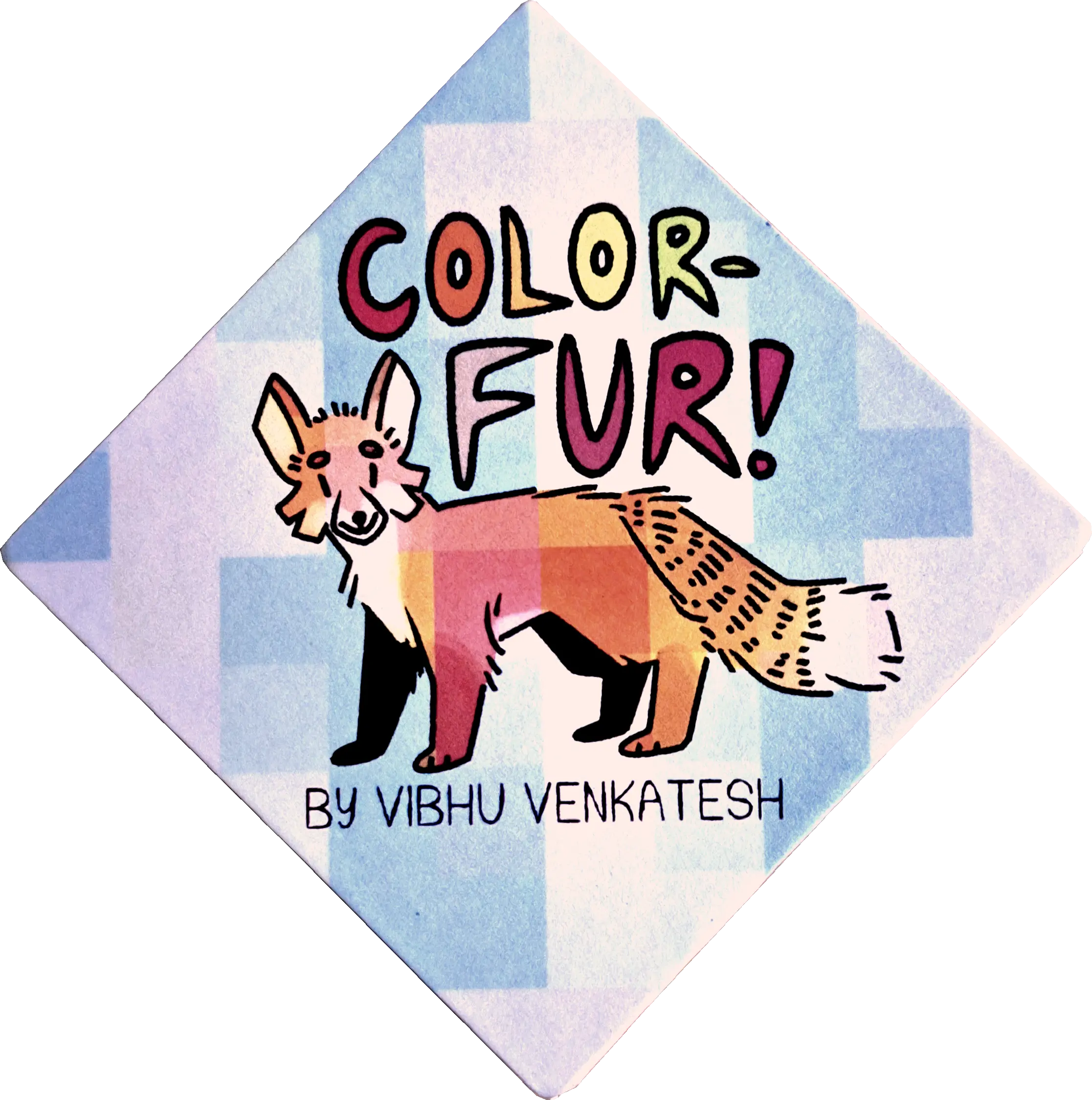 The front cover of Color-Fur, featuring a square tiled background and a red fox with fur of various colors, with the square tiles continuing onto its fur. Text reads: Color-Fur by Vibhu Venkatesh.